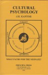 Cultural Psychology: What Paths for the Neonate? - J.R. Kantor