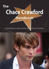 The Chace Crawford Handbook - Everything You Need to Know about Chace Crawford - Emily Smith