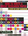 How To Write a Great Research Paper, New Edition: A Step-by-Step Handbook - Leland Graham