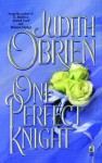 One Perfect Knight - Judith O'Brien