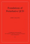 Foundations of Perturbative QCD - John Collins