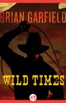 Wild Times - Brian Garfield