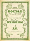 Double Measures: The Guardian Book of Drinking (paperback) - Richard Nelsson