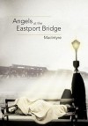 Angels at the Eastport Bridge - Peter MacIntyre