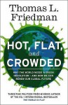Hot, Flat, And Crowded - Thomas L. Friedman