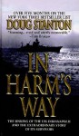 In Harm's Way: The Sinking of the USS Indianapolis and the Extraordinary Story of Its Survivors - Doug Stanton