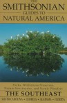 The Smithsonian Guides to Natural America: The Southeast: South Carolina, Georgia, Alabama, Florida (Smithsonian Guides to Natural America) - Michele Strutin, Smithsonian Travel Guide, Tony Arruza