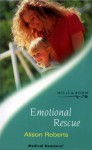 Emotional Rescue (Mills & Boon Medical) - Alison Roberts