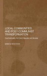 Local Communities and Post-Communist Transformation - Simon Smith