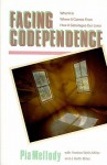 Facing Codependence: What It Is, Where It Comes From, How It Sabotages Our Lives - Pia Mellody, Andrea Wells Miller, J. Keith Miller