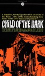 Child of the Dark: The Diary of Carolina Maria de Jesus - Carolina Maria de Jesus, C. M. DeJesus