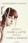 Bianca come il latte, rossa come il sangue - Alessandro D'Avenia