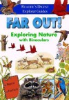 Far Out!: A Guide to Exploring with Binoculars [With Binoculars with Attached Key Ring] - Christina Wilsdon