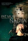 Nadya: The Wolf Chronicles - Pat Murphy, Kirsten Potter