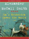 La's Orchestra Saves the World - Alexander McCall Smith, Emily Gray