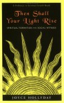 Then Shall Your Light Rise: Spiritual Formation and Social Witness - Joyce Hollyday