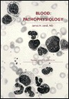 Blood: Pathophysiology - James Jandl