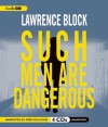 Such Men Are Dangerous - Lawrence Block, Fred Sullivan