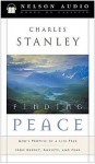 Finding Peace: God's Promise of a Life Free from Regret, Anxiety, and Fear (Cassette) - Charles F. Stanley