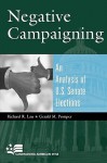 Negative Campaigning: An Analysis of U.S. Senate Elections - Richard R. Lau, Gerald M. Pomper