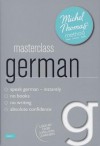 Masterclass German with the Michel Thomas Method (Michel Thomas Masterclass) - Michel Thomas