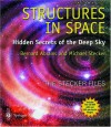 Structures In Space: Hidden Secrets Of The Deep Sky - Bernard Abrams