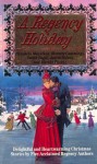 A Regency Holiday - Elizabeth Mansfield, Monette Cummings, Sarah Eagle, Judith Nelson, Martha Powers