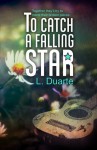 To Catch a Falling Star - L. Duarte