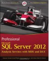 Professional Microsoft SQL Server 2012 Analysis Services with MDX and DAX (Wrox Programmer to Programmer) - Sivakumar Harinath, Ronald Pihlgren, Denny Guang-Yeu Lee, John Sirmon, Robert M. Bruckner