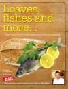 Loaves, Fishes And More...: Tasty Recipes From Church Leaders And Cooking Enthusiasts - Kevin Woodford, Paul Cocker, Annalise Cunild, Emma Steele