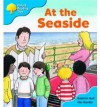 At The Seaside (Oxford Reading Tree: Stage 3: More Storybooks A) - Roderick Hunt, Alex Brychta