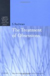 The Treatment of Obsessions (Cognitive Behaviour Therapy: Science and Practice Series) - Stanley Rachman