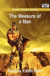 The Measure of a Man - Amelia E. Barr