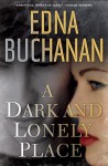 A Dark and Lonely Place - Edna Buchanan