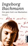 Der gute Gott von Manhattan. Hörspiel - Ingeborg Bachmann