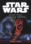 Darth Maul. Łowca z mroku - Michael Reaves