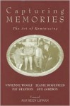 Capturing Memories: The Art of Reminiscing - Deborah Ralston, Sue Gordon, Patty Stanton, Jeanie Rosefield