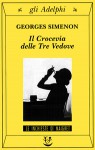 Il crocevia delle Tre Vedove - Georges Simenon, Emanuela Muratori