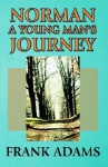 Norman: A Young Man's Journey - Frank Adams