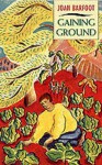 Gaining Ground - Joan Barfoot