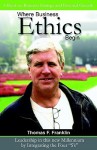 Where Business Ethics Begin - Thomas F. Franklin, Jody Serey