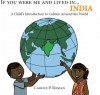 If You Were Me and Lived In...India: A Child's Introduction to Cultures Around the World - Carole P Roman