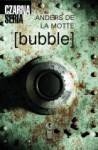 bubble - Anders de la Motte