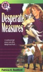 Desperate Measures - Patricia H. Rushford