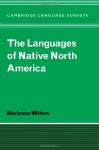 The Languages of Native North America (Cambridge Language Surveys) - Marianne Mithun