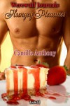 Hungry Pleasures - Camille Anthony