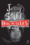 Pain Killers: A Novel - Jerry Stahl