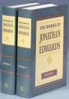 The Works of Jonathan Edwards Vol 1 - Jonathan Edwards