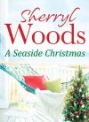 A Seaside Christmas (A Chesapeake Shores Novel - Book 10) - Sherryl Woods