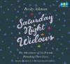 Saturday Night Widows: The Adventures of Six Friends Remaking Their Lives - Becky Aikman